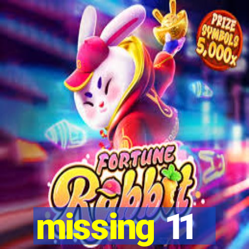 missing 11