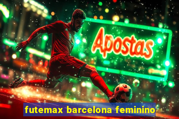 futemax barcelona feminino