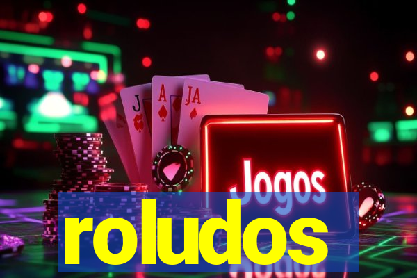 roludos