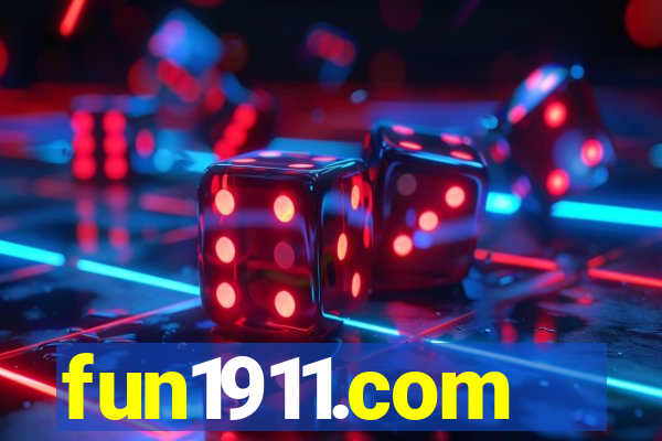 fun1911.com