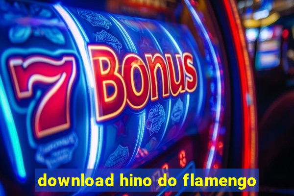 download hino do flamengo