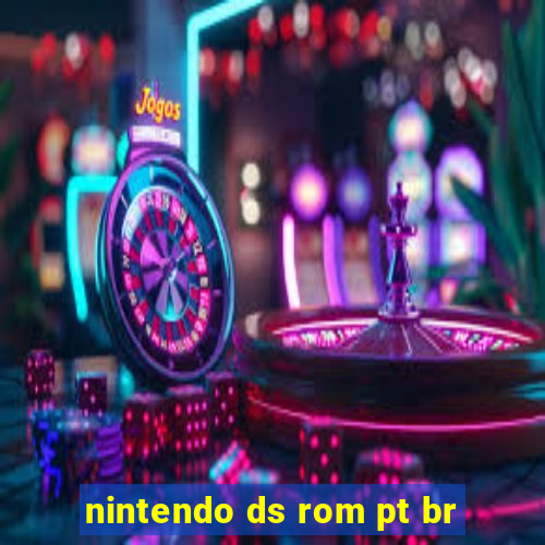 nintendo ds rom pt br