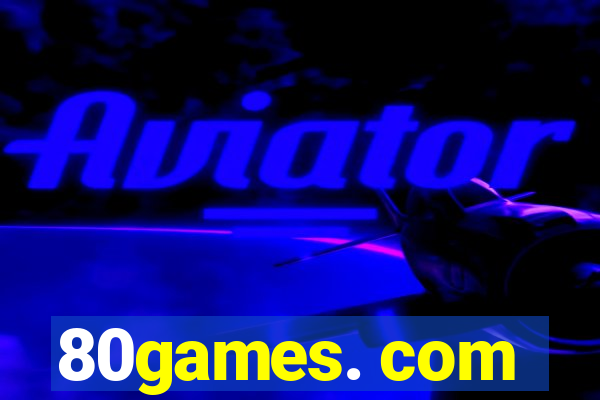 80games. com
