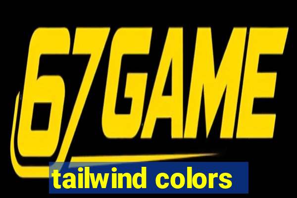 tailwind colors
