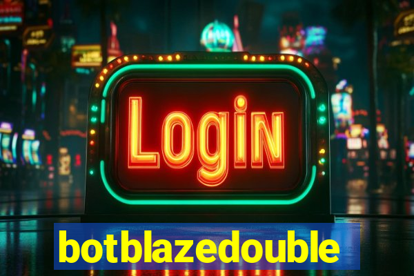 botblazedouble
