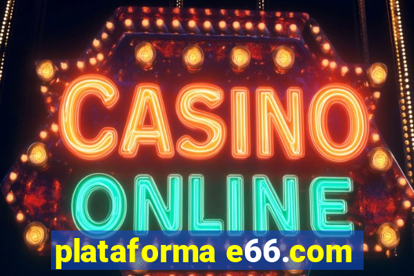 plataforma e66.com