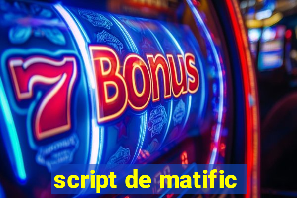 script de matific