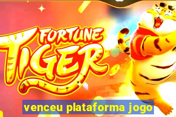 venceu plataforma jogo
