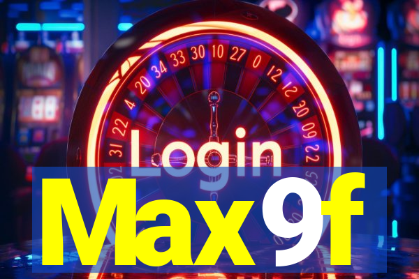 Max9f