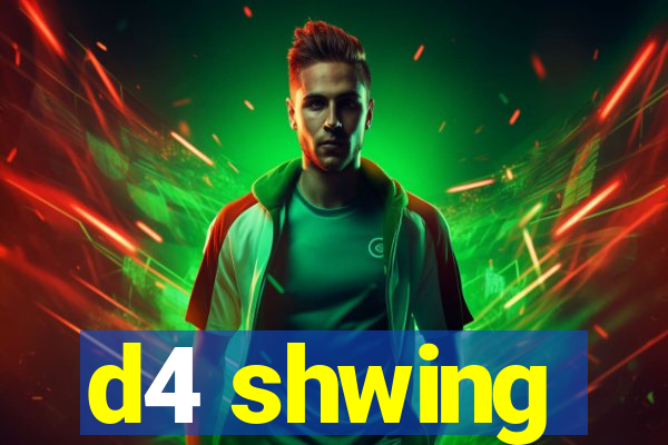 d4 shwing