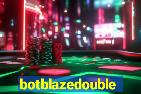 botblazedouble