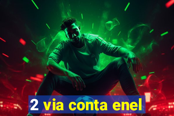 2 via conta enel