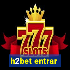 h2bet entrar
