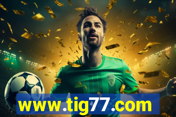 www.tig77.com
