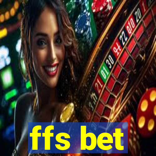 ffs bet