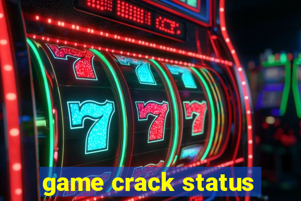 game crack status
