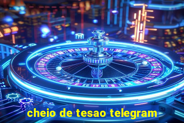 cheio de tesao telegram