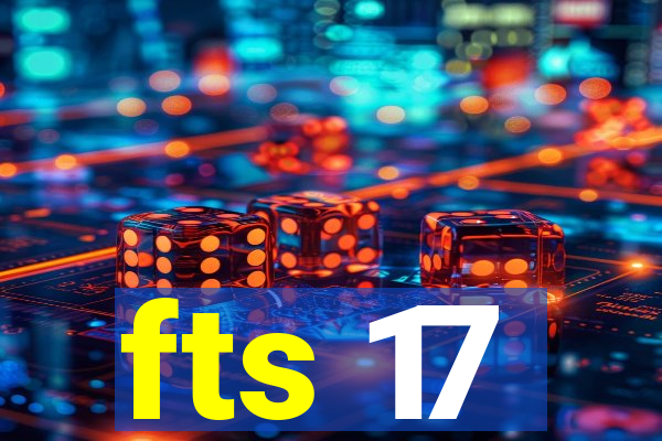fts 17