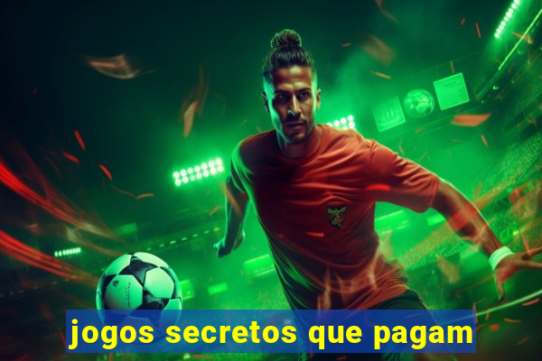 jogos secretos que pagam