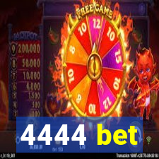 4444 bet
