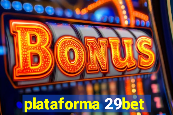 plataforma 29bet