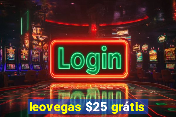 leovegas $25 grátis