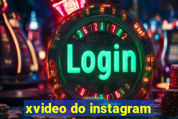 xvideo do instagram