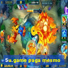 5u.game paga mesmo