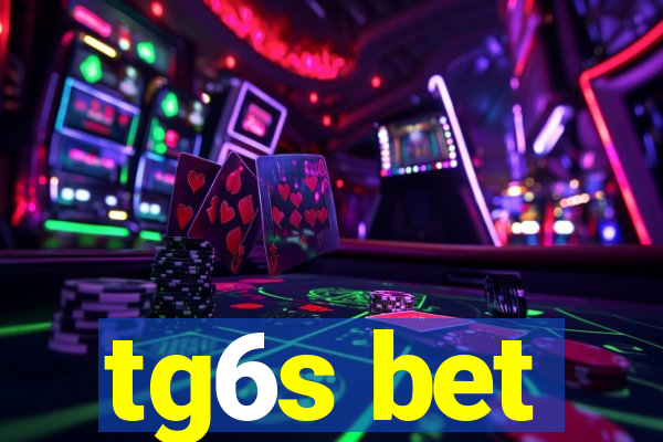tg6s bet