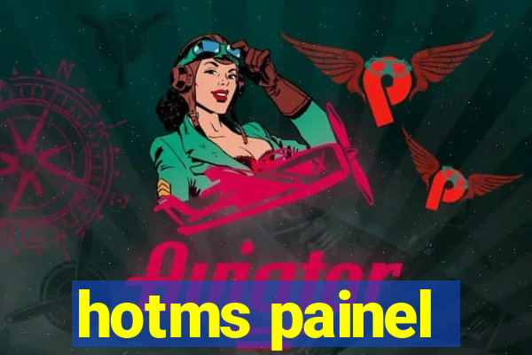 hotms painel