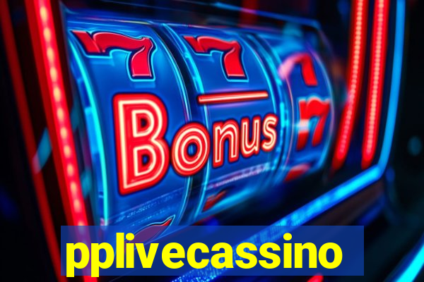 pplivecassino