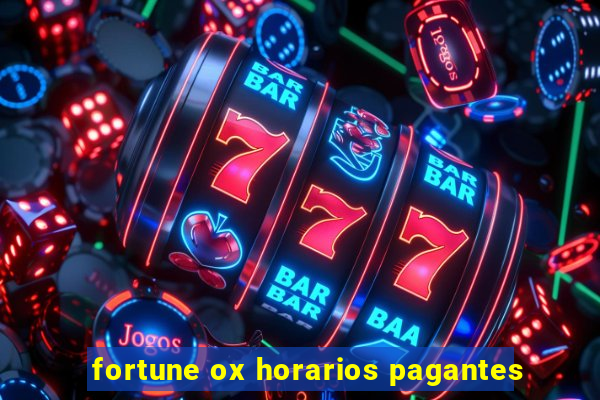 fortune ox horarios pagantes