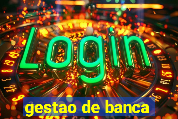 gestao de banca