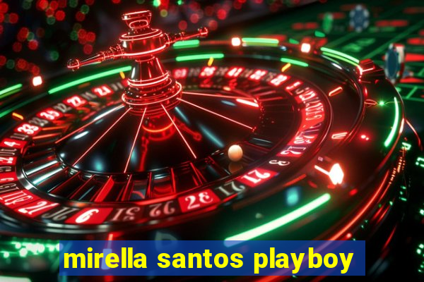 mirella santos playboy
