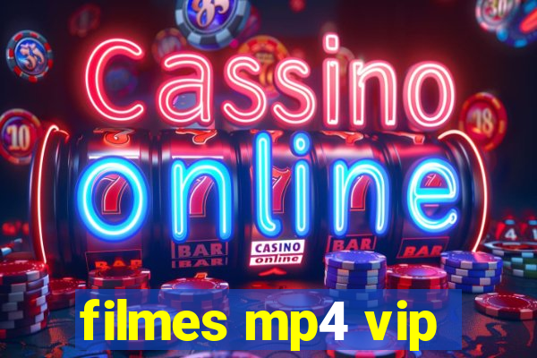 filmes mp4 vip
