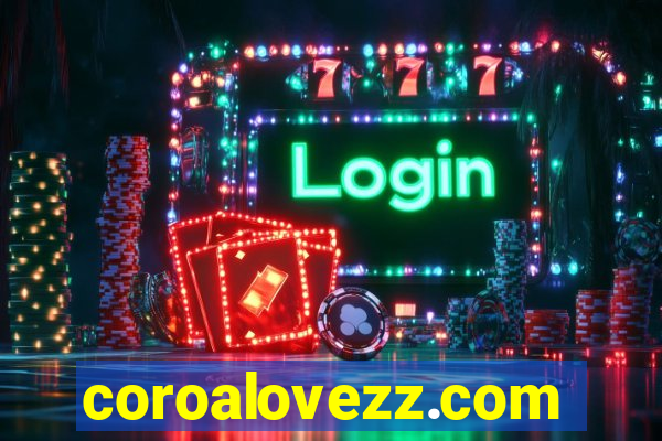 coroalovezz.com