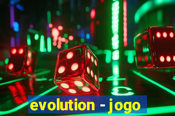 evolution - jogo