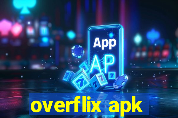 overflix apk