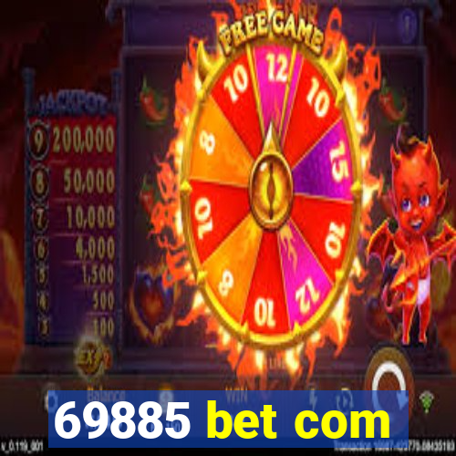 69885 bet com