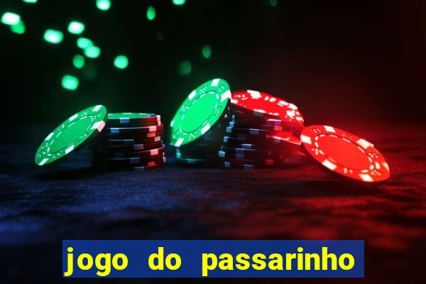 jogo do passarinho para ganhar dinheiro