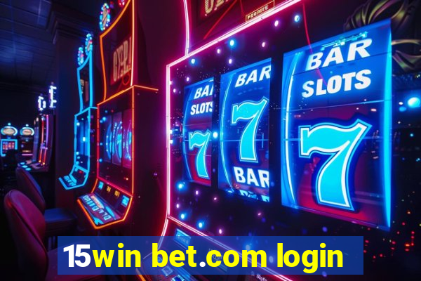 15win bet.com login