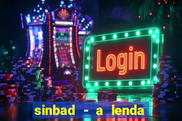 sinbad - a lenda dos sete mares online dublado grátis