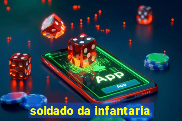 soldado da infantaria