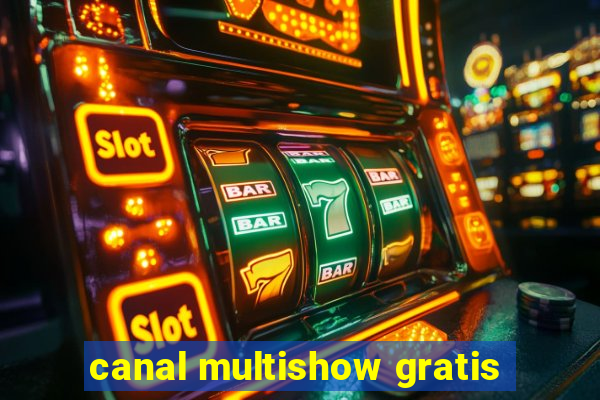 canal multishow gratis