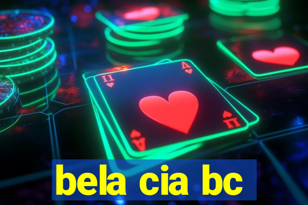 bela cia bc