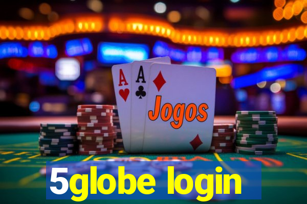 5globe login