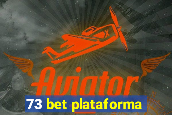 73 bet plataforma