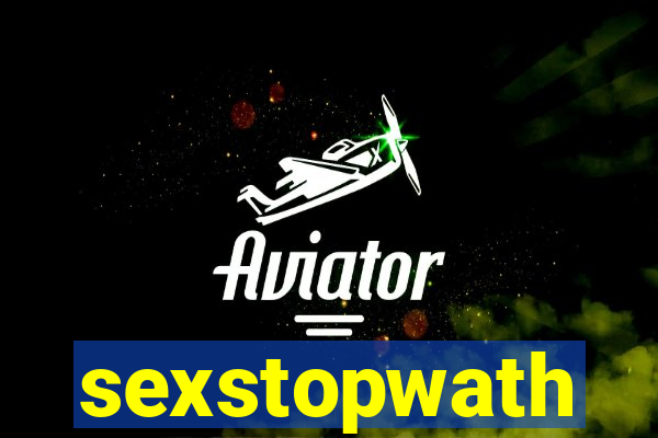 sexstopwath