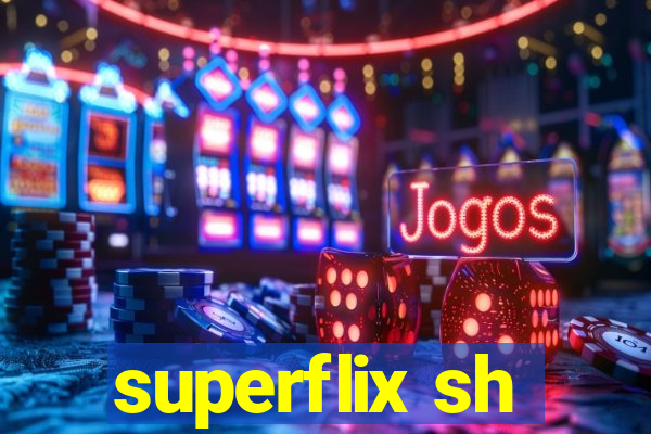superflix sh