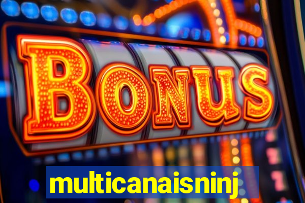 multicanaisninja
